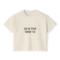 26 Is The New 12 Boxy Tee — Women's Birthday Graphic Shirt