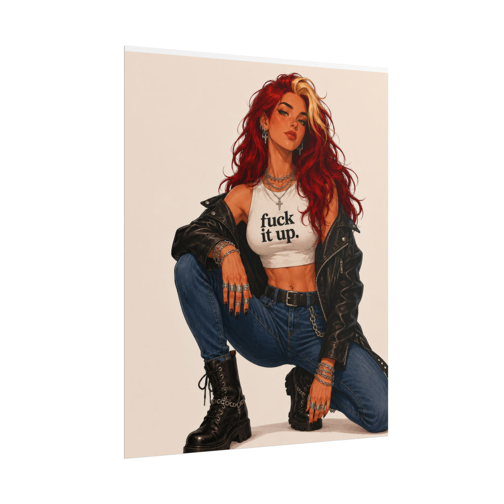 Rolled Poster — 'fuck it up.' Edgy Redhead Illustration Art Print