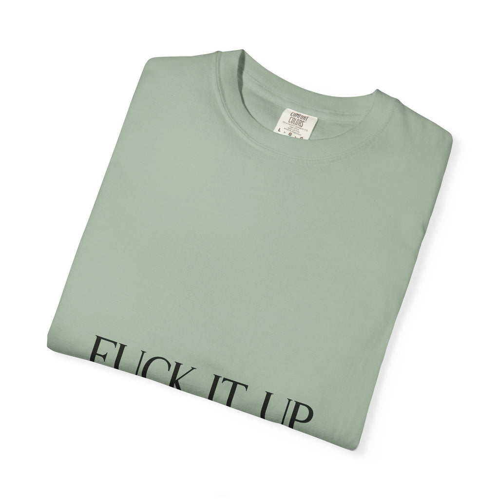 T-Shirt — “F*** It Up” Front & “Boston Baddie” Back Graphic Tee