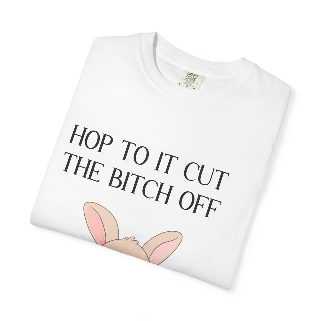 T-shirt « Bunny 'Hop To It Cut The Bitch Off' »