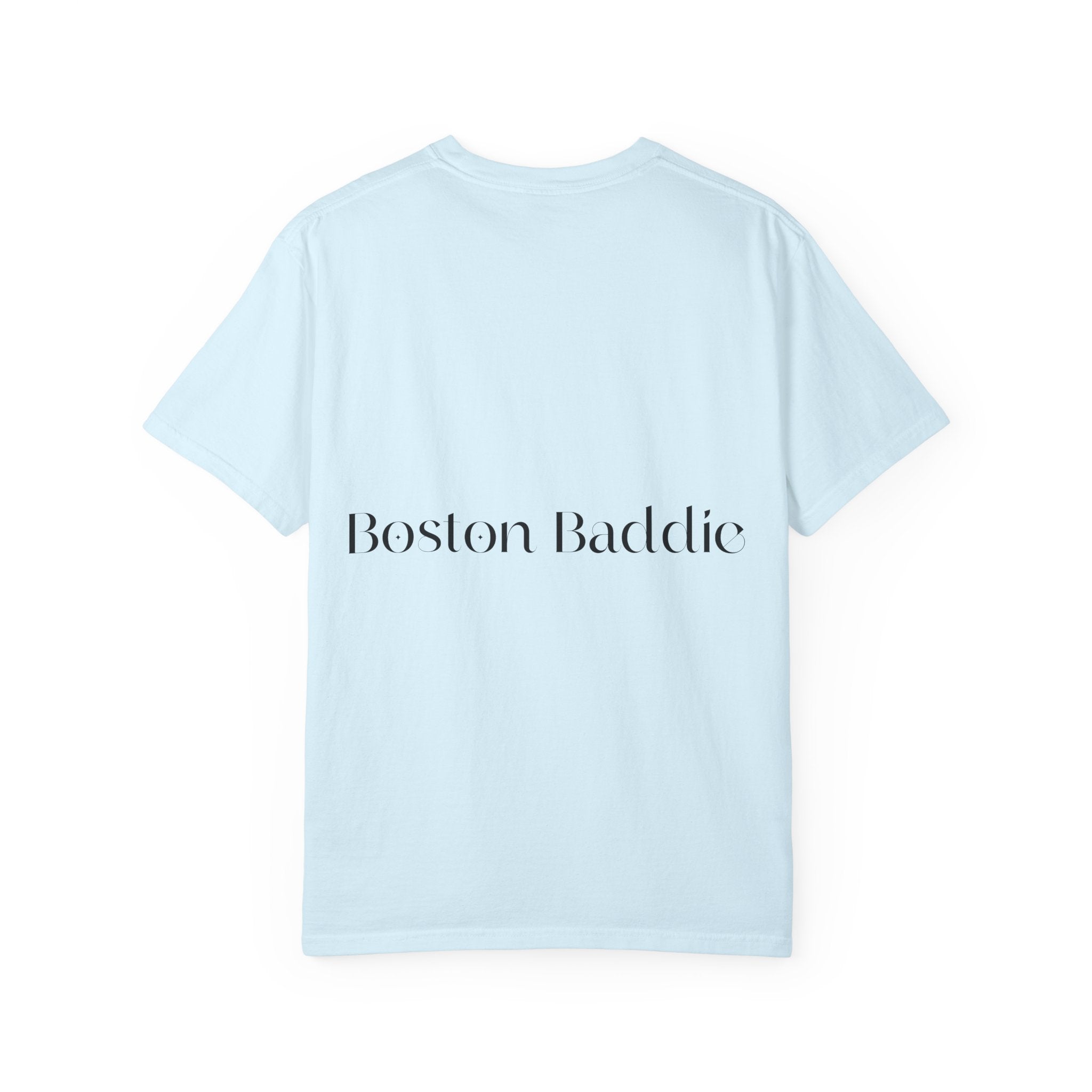 T-Shirt — “F*** It Up” Front & “Boston Baddie” Back Graphic Tee