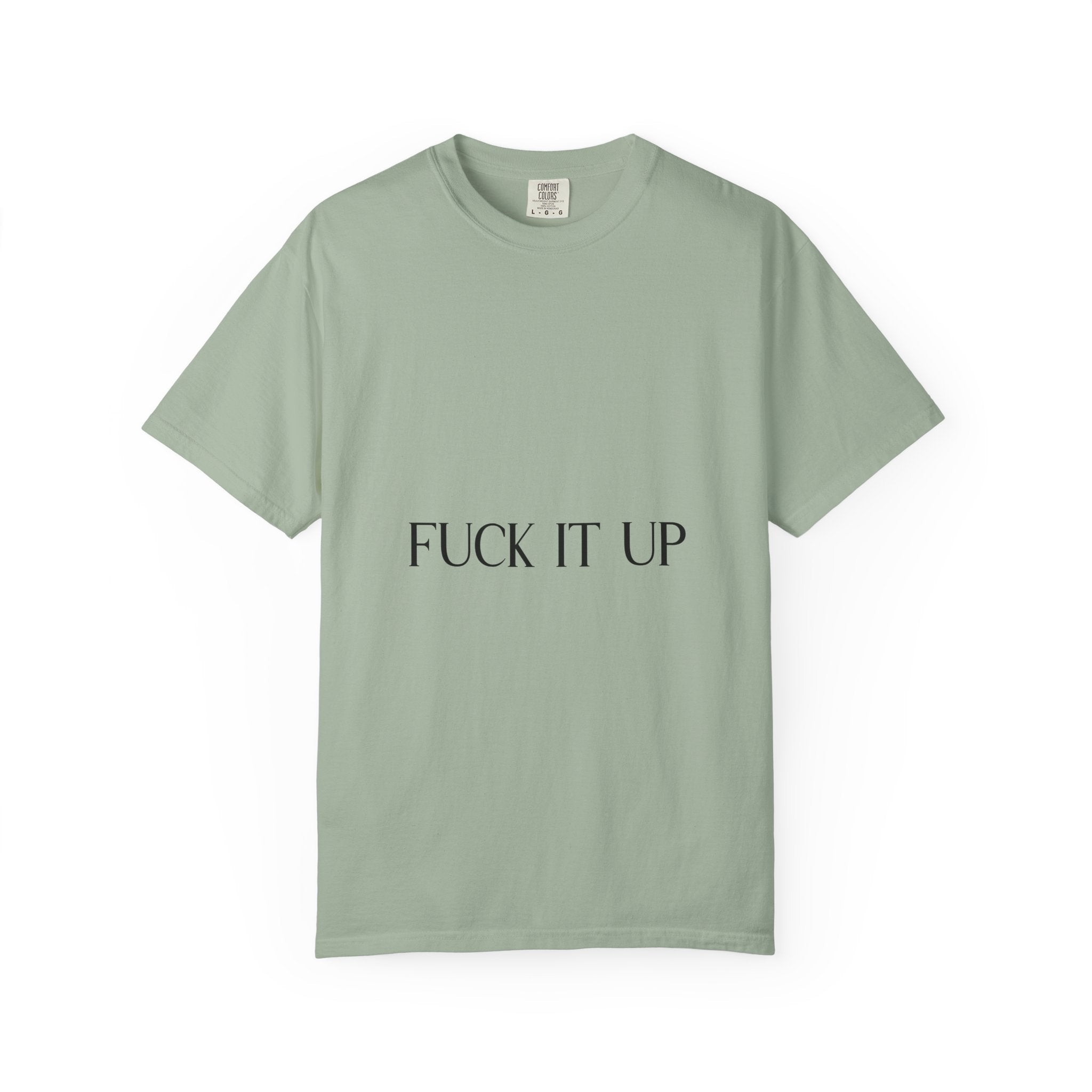T-Shirt — “F*** It Up” Front & “Boston Baddie” Back Graphic Tee