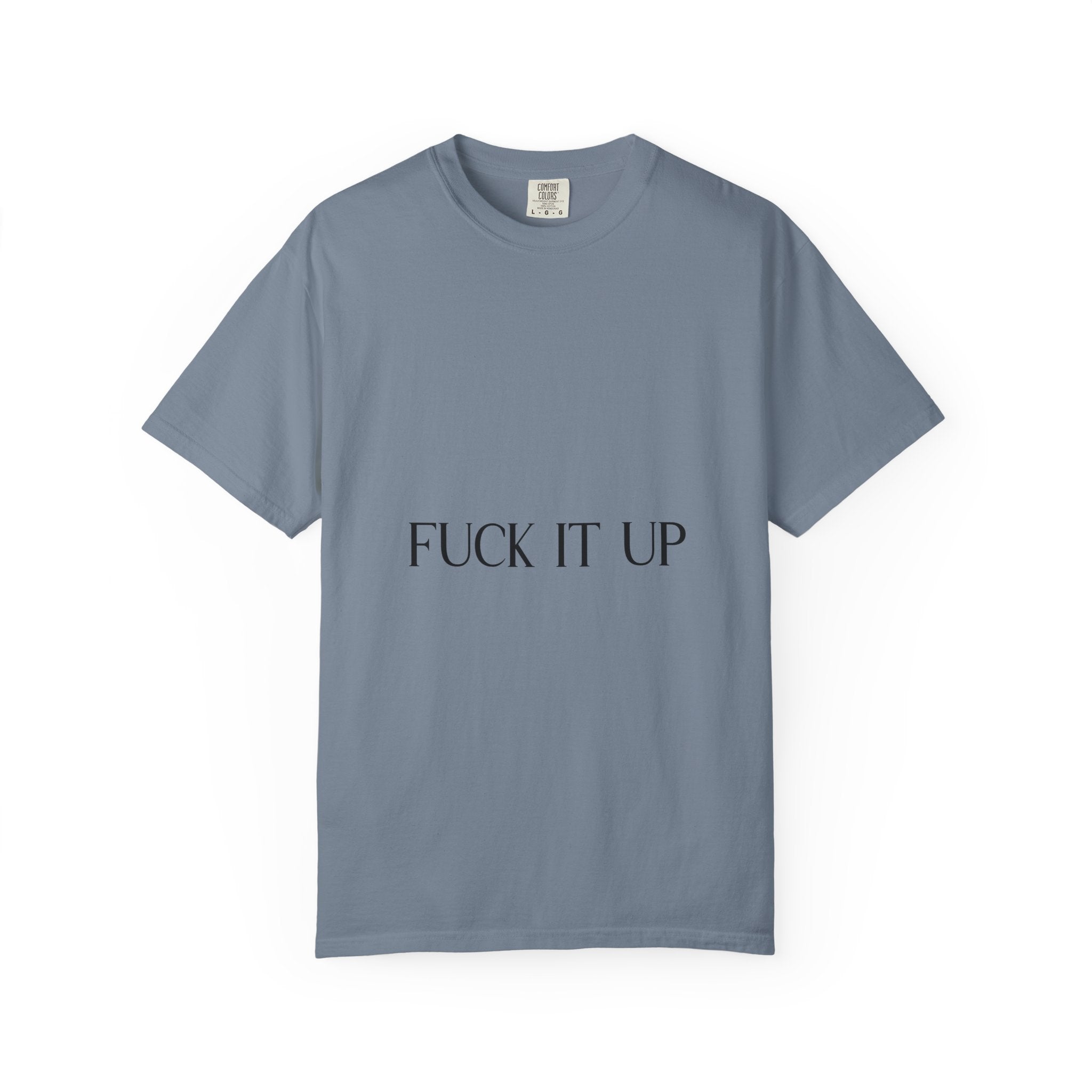T-Shirt — “F*** It Up” Front & “Boston Baddie” Back Graphic Tee