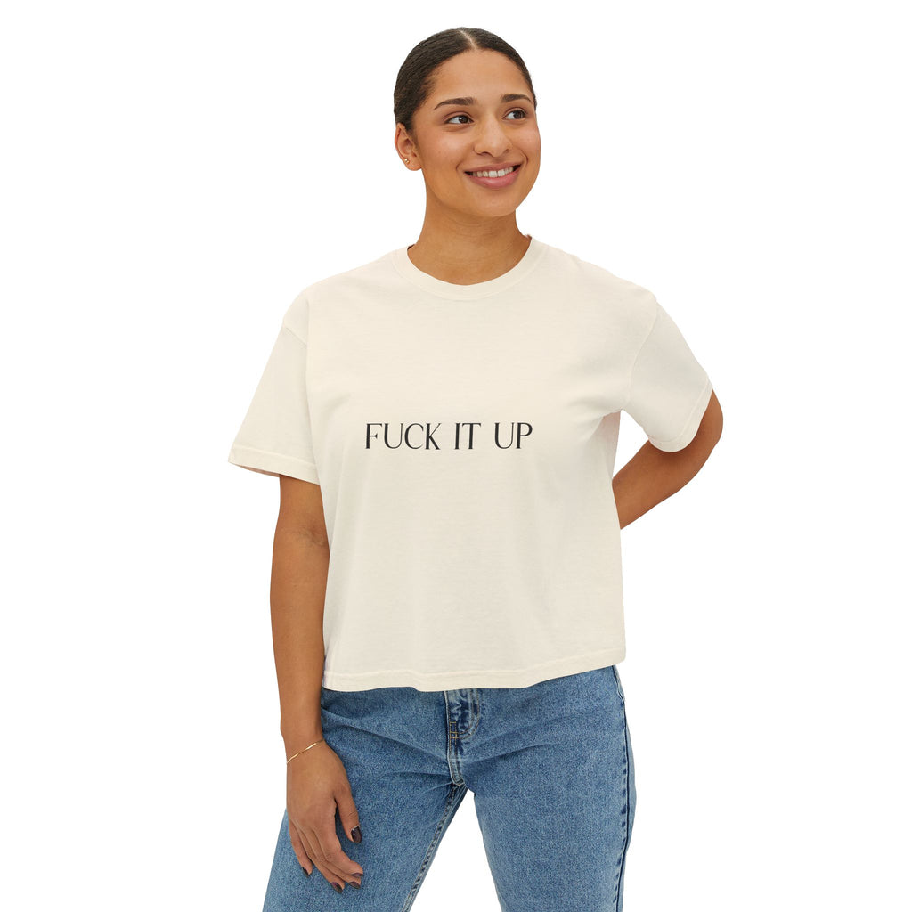 Boxy Tee — "Fuck It Up" Minimalist Slogan Women's Crop T-Shirt