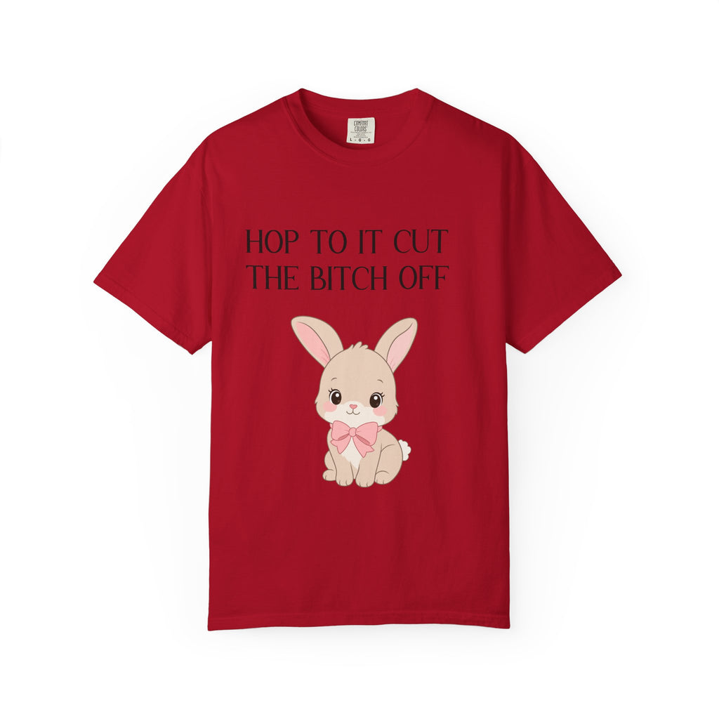 T-shirt « Bunny 'Hop To It Cut The Bitch Off' »