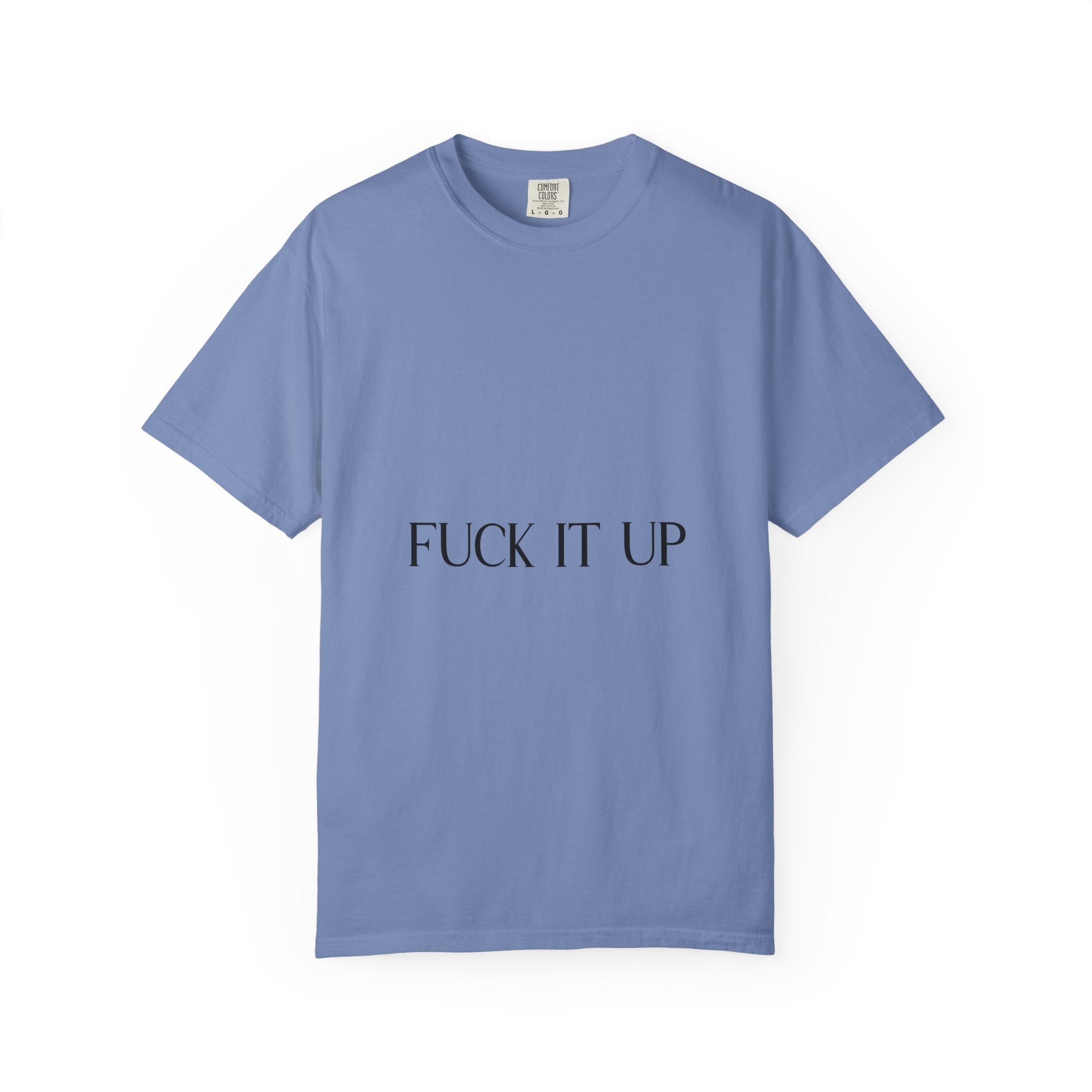 T-Shirt — “F*** It Up” Front & “Boston Baddie” Back Graphic Tee