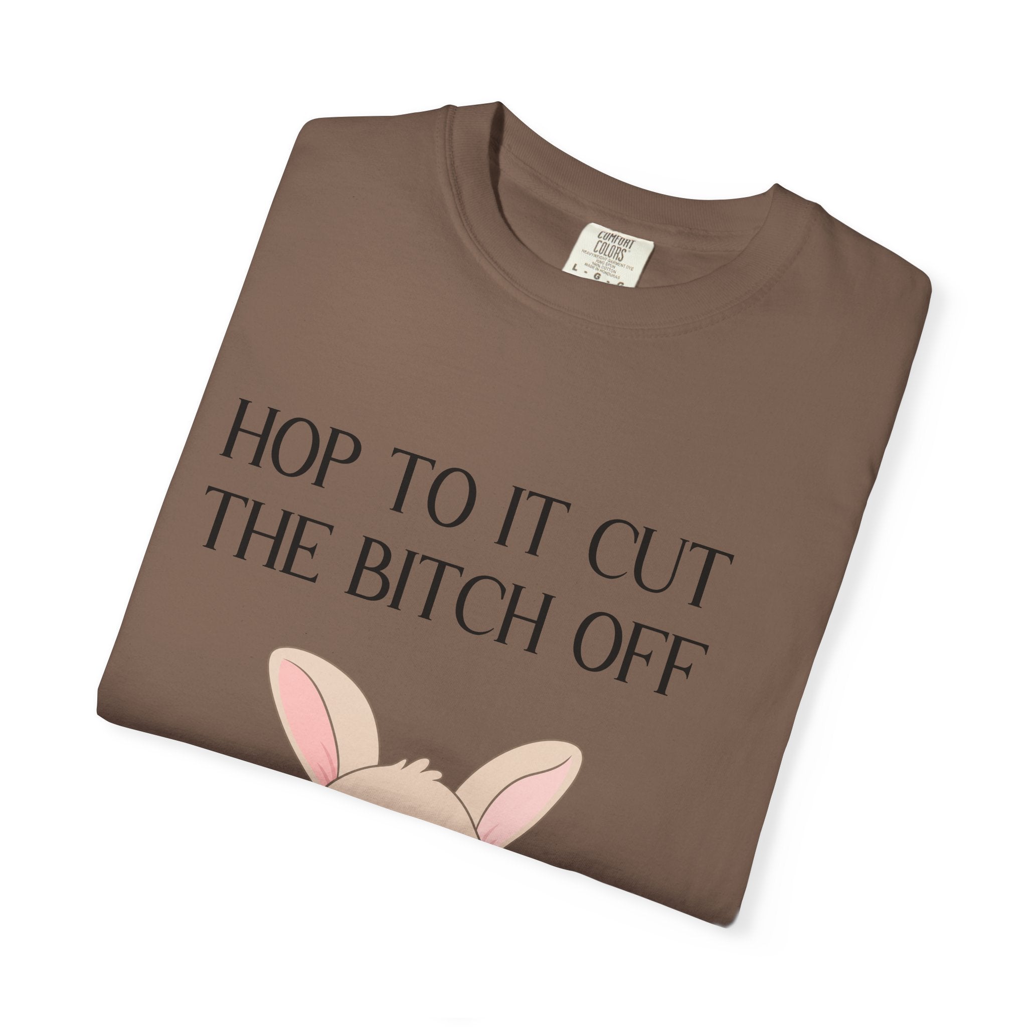 T-shirt « Bunny 'Hop To It Cut The Bitch Off' »