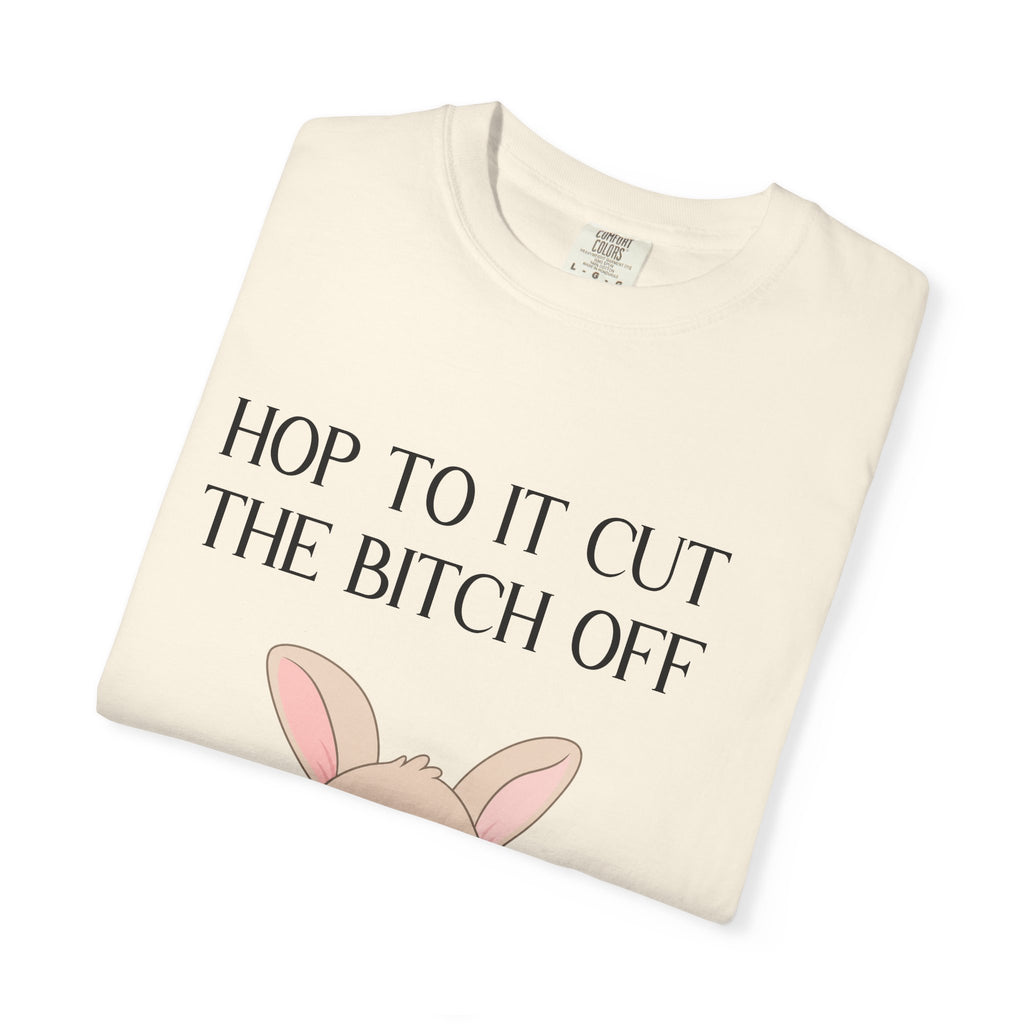 T-shirt « Bunny 'Hop To It Cut The Bitch Off' »