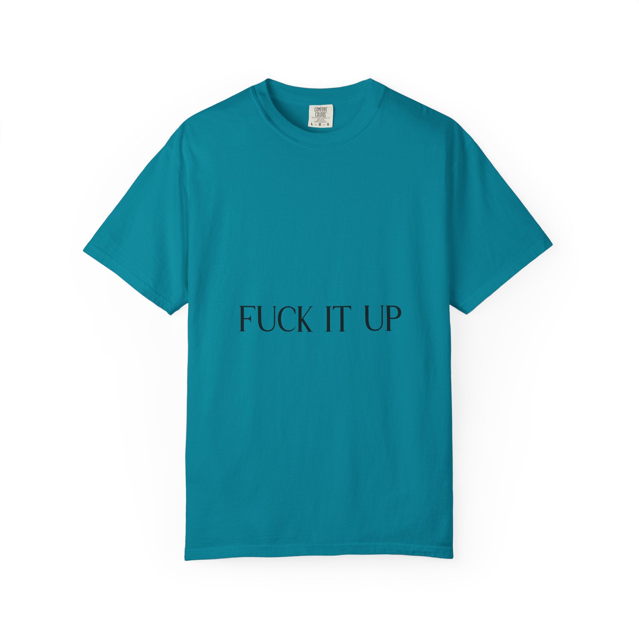 T-Shirt — “F*** It Up” Front & “Boston Baddie” Back Graphic Tee