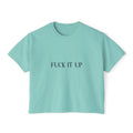 Boxy Tee — "Fuck It Up" Minimalist Slogan Women's Crop T-Shirt