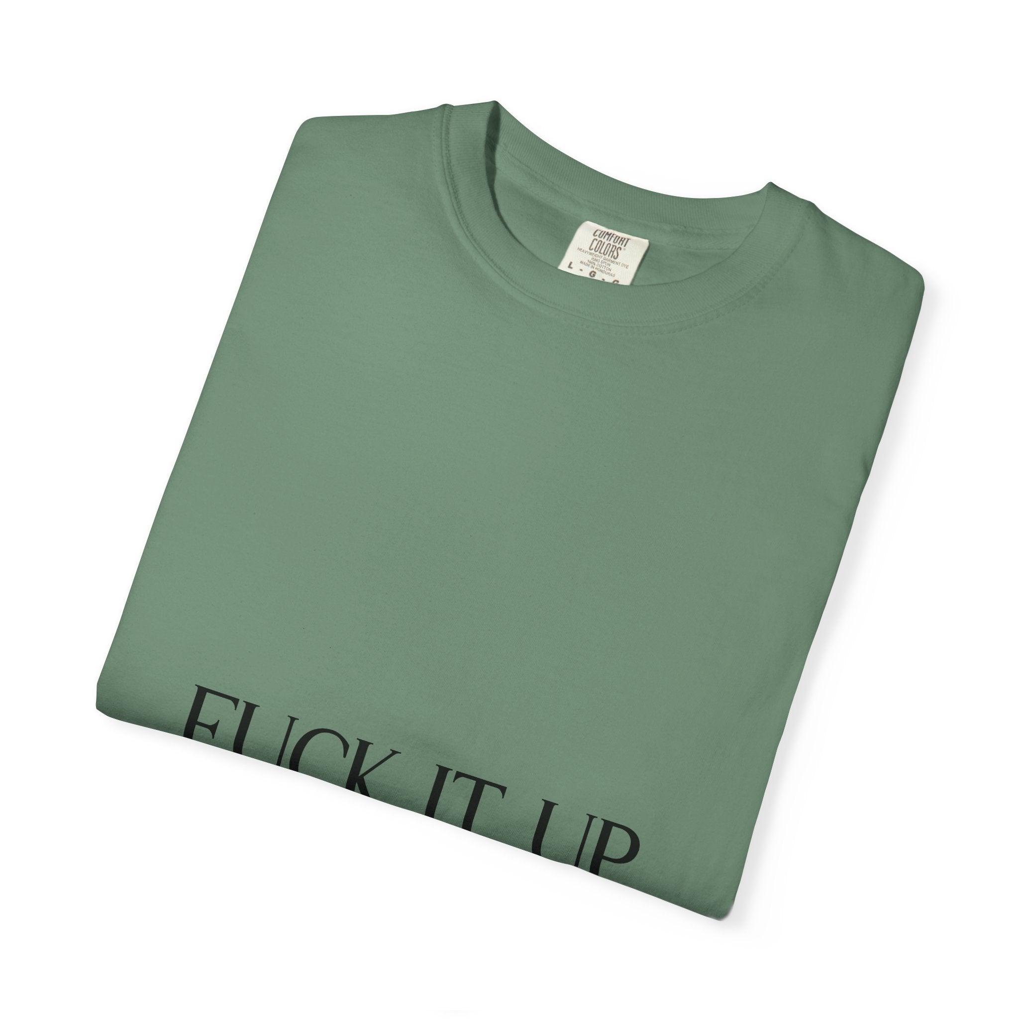 T-Shirt — “F*** It Up” Front & “Boston Baddie” Back Graphic Tee
