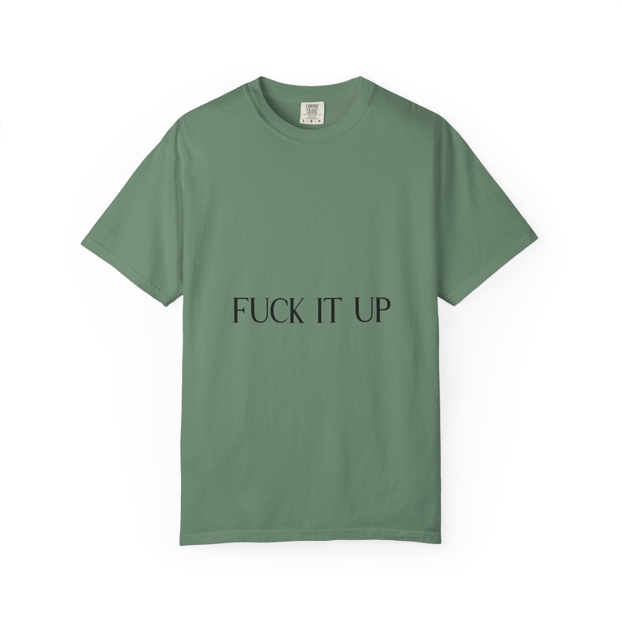 T-Shirt — “F*** It Up” Front & “Boston Baddie” Back Graphic Tee