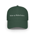 Embroidered 'Whats up Motherfuckers' Low Profile Baseball Cap - Dark Green