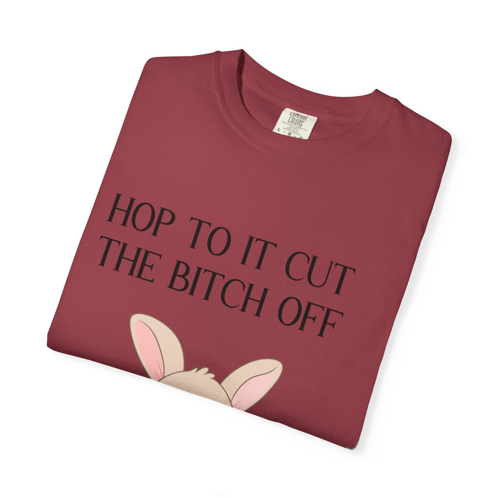 T-shirt « Bunny 'Hop To It Cut The Bitch Off' »